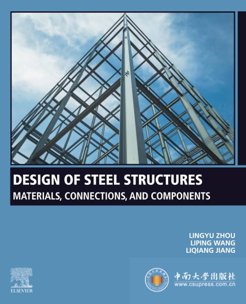 Design of Steel Structures: Materials, Connections, and